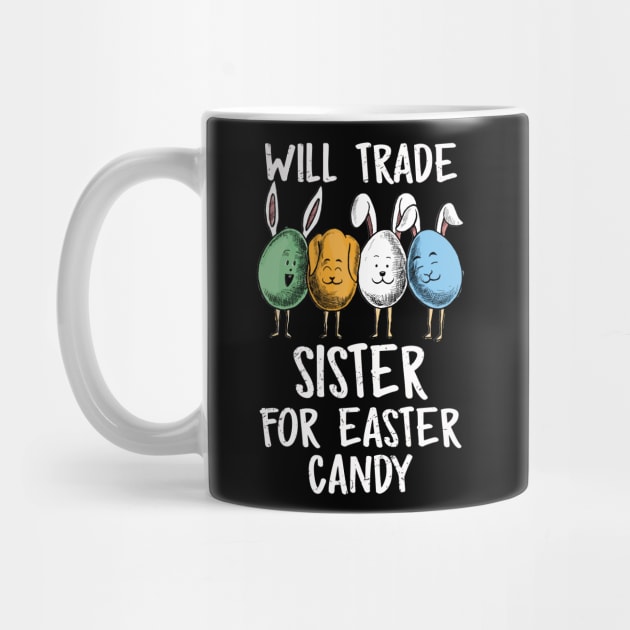 Will Trade Sister For Easter Candy Funny Boys Kids Toddler by Xonmau